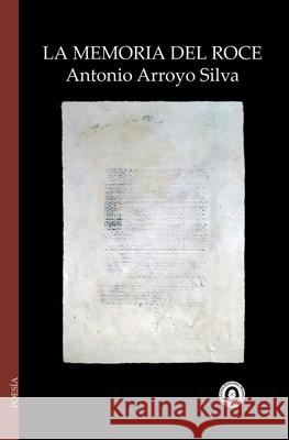 La memoria del roce Beatriz Giovanna Ram?rez Antonio Arroy 9788412988109 Beatriz Giovanna Ramirez - Editora Bgr ( Http
