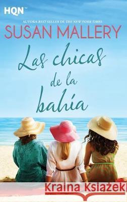 Las chicas de la bahía Mallery, Susan 9788413074191 HarperCollins