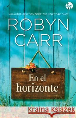 En el horizonte Robyn Carr 9788413078014 HarperCollins