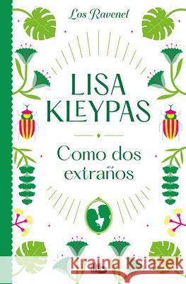 Como DOS Extraños/ Hello, Stranger Kleypas, Lisa 9788413144054 B de Bolsillo