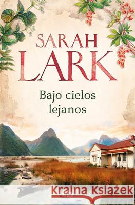 Bajo Cielos Lejanos / Beneath Distant Skies Sarah Lark 9788413148038 B de Bolsillo