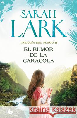 El Rumor de la Caracola / The Rumor of the Snail Sarah Lark 9788413148052 B de Bolsillo