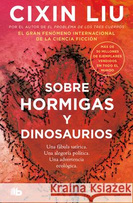 Sobre Hormigas Y Dinosaurios / Of Ant and Dinosaurs Cixin Liu 9788413149332 B de Bolsillo