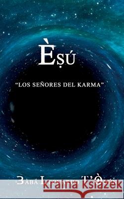 Èsú: Loa señores del Karma Rivero, Leonardo 9788413262147