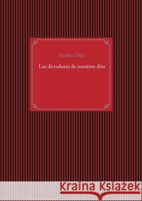 Las dictaduras de nuestros días Nin, Andreu 9788413263465