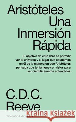 Aristóteles: Una inmersión rápida Reeve, C. D. C. 9788413475677 Tibidabo Ediciones, Sa