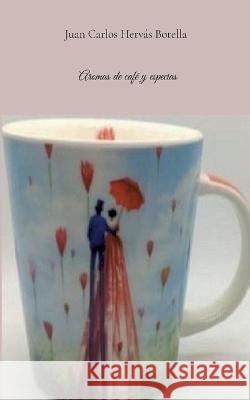 Aromas de caf? y especias Juan Carlos Herv? 9788413737560 Bod - Books on Demand