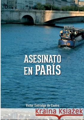 Asesinato en Par?s Victor Entrialg 9788413738598 Bod - Books on Demand