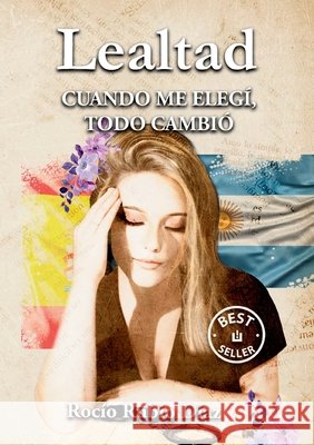 Lealtad: Cuando me elegí, todo cambió Rubio Díaz, Rocío 9788413738703