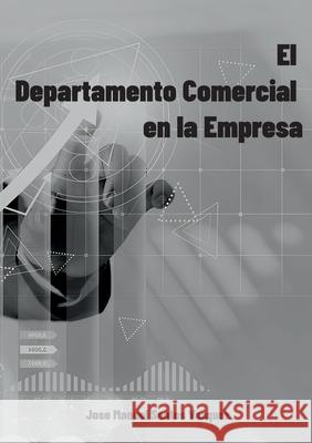 El Departamento Comercial en la empresa Jose Manuel Santo 9788413738857 Bod - Books on Demand