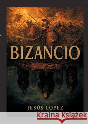 Bizancio Jes?s Enrique L?pe 9788413739267 Bod - Books on Demand