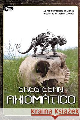 Axiomático Egan, Greg 9788415156352