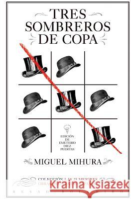 Tres sombreros de copa: Las 25 mejores obras del teatro español Diez, Emeterio 9788415211891 Bolchiro