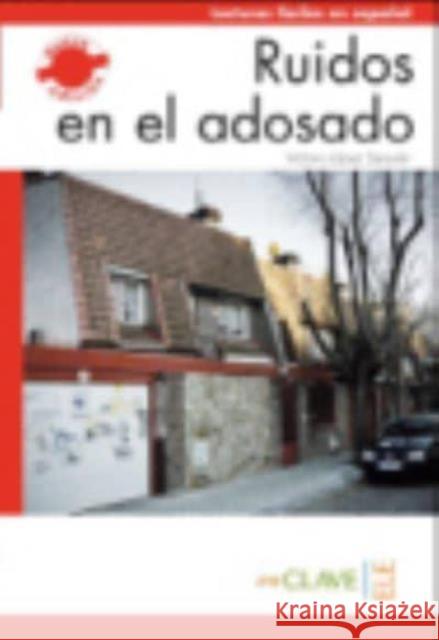 Ruidos en el adosado (new edition) Victoria Lopez Sanjuan 9788415299165 Editorial Enclave-Ele