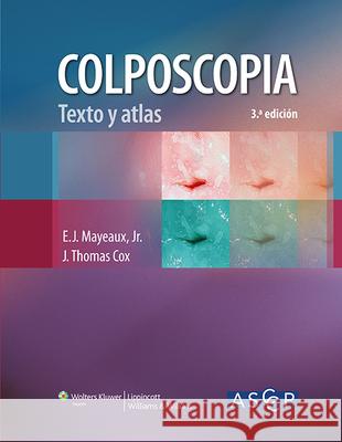 Colposcopia. Texto Y Atlas American Society for Colposcopy and Cerv 9788415419853 Lippincott Williams & Wilkins