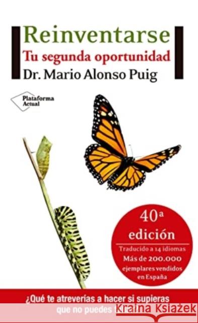 Reinventarse: Tu Segunda Oportunidad = Reinvent Itself Mario Alons 9788415577096