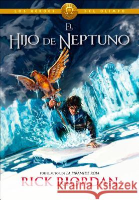 El Hijo de Neptuno / The Son of Neptune = The Son of Neptune Riordan, Rick 9788415580713 Montena