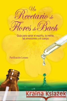 Un recetario de flores de Bach Branuelas, Purificacion Lozano 9788415676188 Creacion