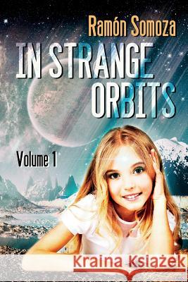 In Strange Orbits - Volume 1 Ramon Somoza Ed Dragon                                Alexia Jorque 9788415981404 Editorial Dragon