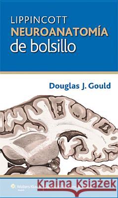 Neuroanatomia de Bolsillo (Spanish Language Program) Gould, Douglas J. 9788416004119