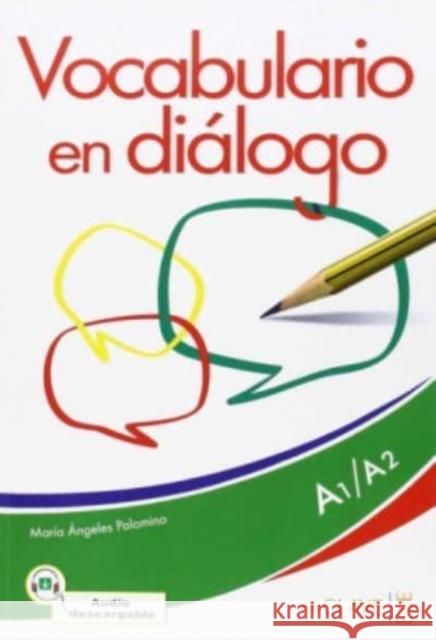 Vocabulario en dialogo: Libro + audio descargable (A1-A2) - Nueva edicion Maria Angeles Palominos 9788416108282
