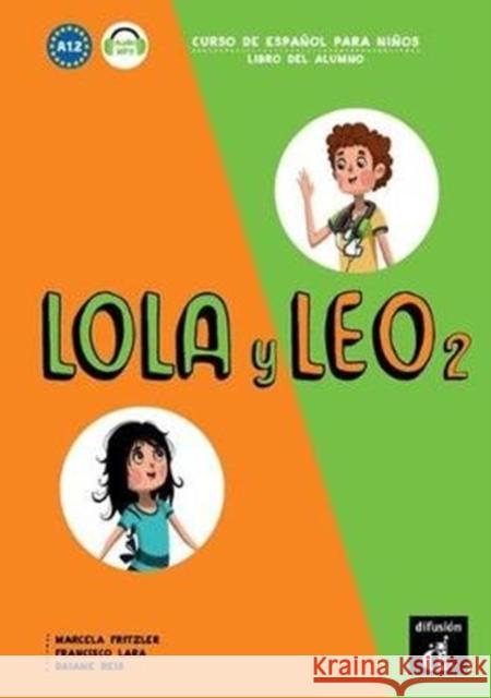 Lola y Leo 2 - Libro del alumno + audio MP3. A1.2 Daiane Reis 9788416347711 Difusion Centro de Publicacion y Publicacione