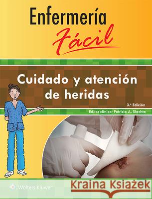 Enfermería Fácil. Cuidado y Atención de Heridas Lippincott Williams &. Wilkins 9788416353866 LWW