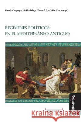 Regímenes políticos en el Mediterráneo Antiguo Campagno, Marcelo 9788416467150 Mino y Davila Editores