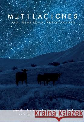 Mutilaciones. Una realidad preocupante Ramón Navia-Osorio Villar, Salvador Freixedo 9788416496471 Ushuaia Ediciones
