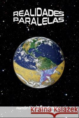 Realidades paralelas: ¿Vivimos en una realidad virtual condicionada por ovnis y extraterrestres? Ramón Navia-Osorio Villar 9788416496495
