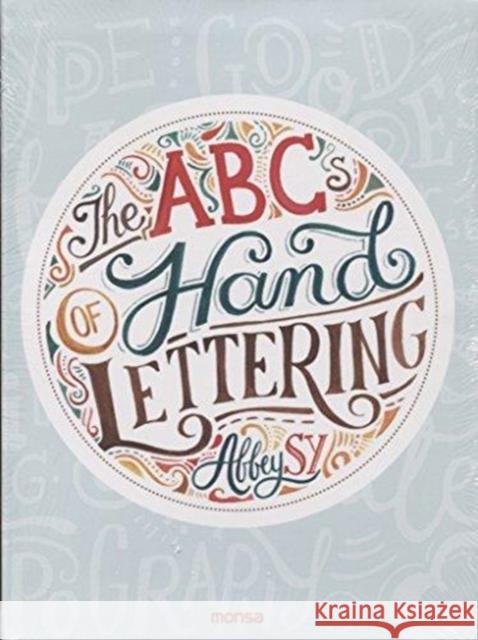 The ABCs of Hand Lettering Abbey Sy 9788416500796 Monsa Publications