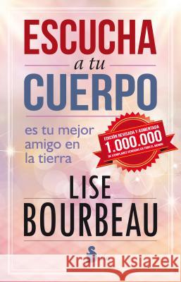 Escucha a Tu Cuerpo Lise Bourbeau 9788416579082