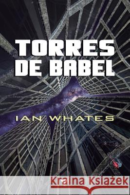 Torres de Babel Ian Whates, Ian Whates, Rodolfo Martínez 9788416637256