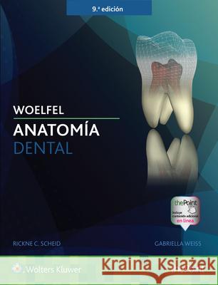 Woelfel: Anatomía Dental: Anatomía Dental Scheid, Rickne C. 9788416654628 LWW