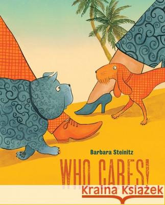 Who Cares! Barbara Steinitz 9788416733347