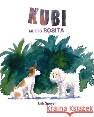 Kubi Meets Rosita  9788416733385 Cuento de Luz SL