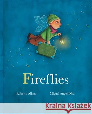 Fireflies Roberto Aliaga Miguel Angel Diez Jon Brokenbrow 9788416733545