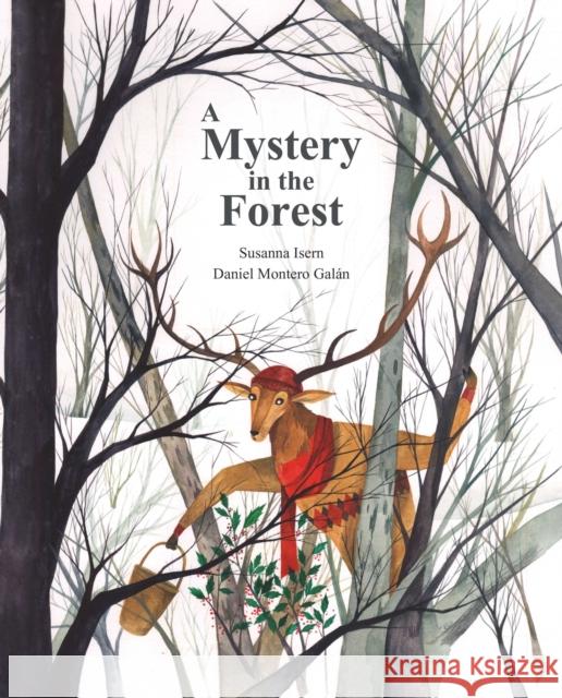 A Mystery in the Forest Daniel Monter Susanna Isern 9788416733927 Cuento de Luz SL