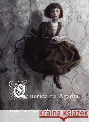 Querida Tía Agatha Martin Vidal, Beatriz 9788416817139 Thule Ediciones