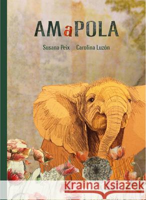 Amapola Susana Peix Carolina Luz 9788416817726 Thule Ediciones