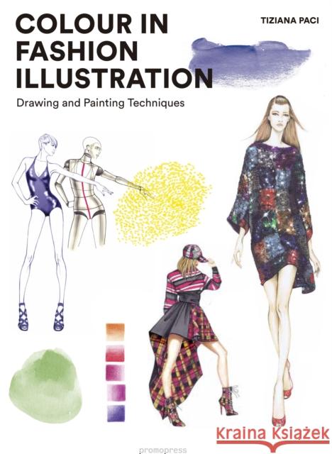 Colour in Fashion Illustration: Drawing and Painting Techniques  9788416851591 Promopress