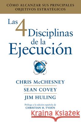 Las 4 Disciplinas de la Ejecuci?n / The 4 Disciplines of Execution Sean Covey 9788416883134 Conecta