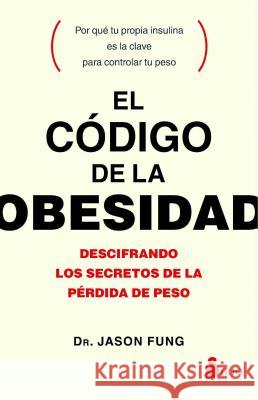 Codigo de la Obesidad, El Fung, Jason 9788417030056