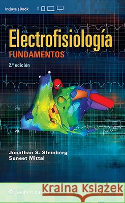 Electrofisiología: Fundamentos Steinberg, Jonathan S. 9788417033392 LWW