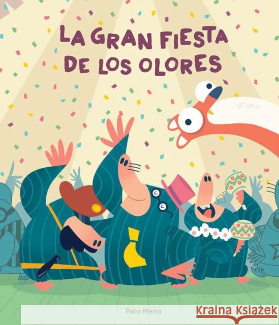 La Gran Fiesta de Los Olores  9788417123970 Nubeocho