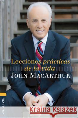 Lecciones Prácticas de la Vida MacArthur, John F. 9788417131425 CLIE