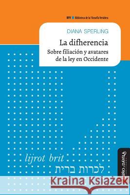 La difherencia: Sobre filiación y avatares de la ley en Occidente Ritvo, Juan Bautista 9788417133382 Mino y Davila Editores