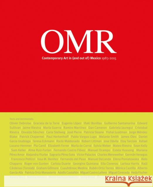 Omr: Contemporary Art in (and Out Of) Mexico, 1983-2015 Osvaldo Sanchez Patricia Ortiz Monasterio Jaime Riestra 9788417141974 Turner