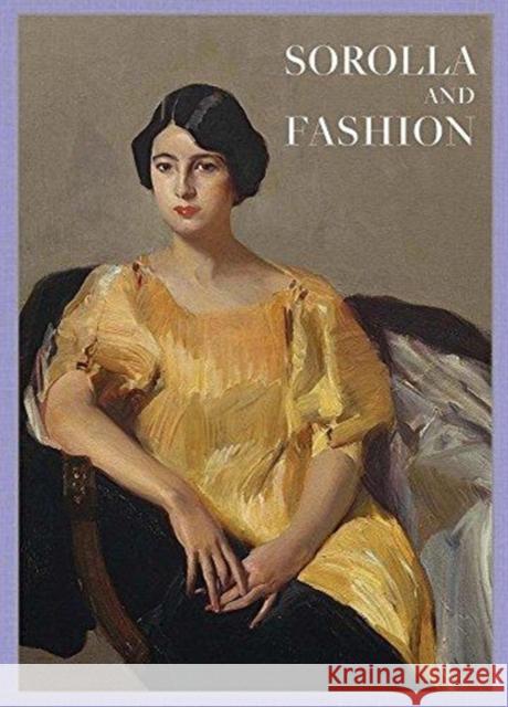 Joaquin Sorolla: Sorolla and Fashion  9788417173128 Fundacion Coleccion Thyssen-Bornemisza