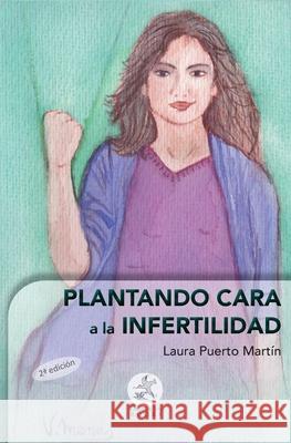 Plantando cara a la infertilidad Puerto Mart 9788417193041 Liberum Vox Books